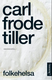 Folkehelsa av Carl Frode Tiller (Ebok)