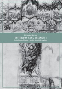 Kvitebjørn kong Valemon 3 av Erik Henning Edvardsen (Innbundet)
