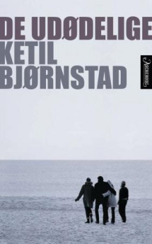 De udødelige av Ketil Bjørnstad (Ebok)