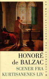 Scener fra kurtisanenes liv av Honoré de Balzac (Innbundet)