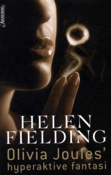 Olivia Joules' hyperaktive fantasi av Helen Fielding (Innbundet)