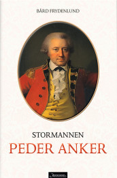 Stormannen Peder Anker av Bård Frydenlund (Innbundet)