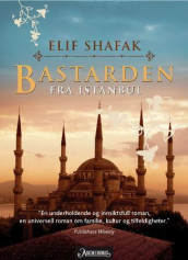Bastarden fra Istanbul av Elif Shafak (Innbundet)