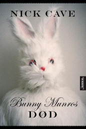 Bunny Munros død av Nick Cave (Innbundet)