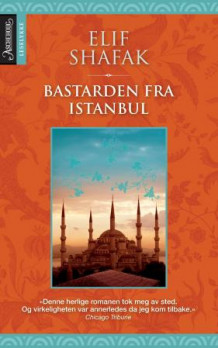 Bastarden fra Istanbul av Elif Shafak (Heftet)