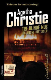 Tre blinde mus og andre historier av Agatha Christie (Heftet)