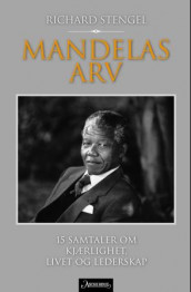 Mandelas arv av Richard Stengel (Innbundet)