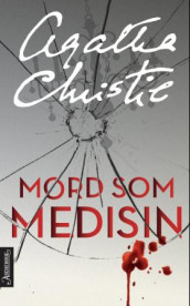 Mord som medisin av Agatha Christie (Heftet)