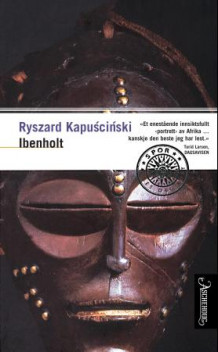 Ibenholt av Ryszard Kapuściński (Heftet)
