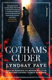 Gothams guder av Lyndsay Faye (Innbundet)