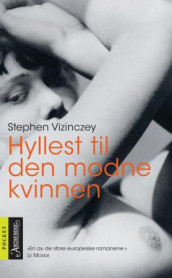 Hyllest til den modne kvinnen av Stephen Vizinczey (Heftet)