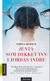 Jenta som dykket inn i jordas indre av Sabina Berman (Heftet)