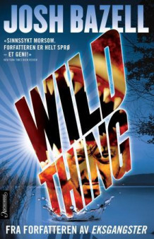Wild thing av Josh Bazell (Ebok)