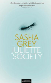 Juliette society av Sasha Grey (Innbundet)