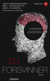 Du forsvinner av Christian Jungersen (Heftet)