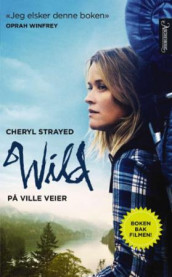 Wild av Cheryl Strayed (Heftet)