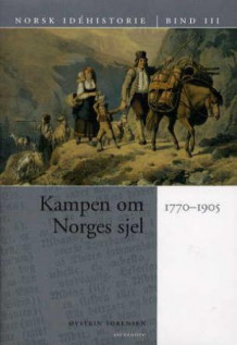Norsk idéhistorie. Bd. 3 av Øystein Sørensen (Innbundet)