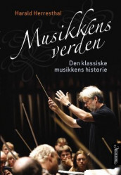 Musikkens verden av Harald Herresthal (Innbundet)