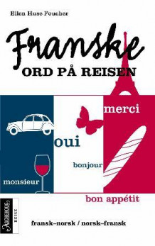 Franske ord på reisen av Ellen Huse Foucher (Heftet)