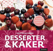 Desserter & kaker av Kristin Jacobsen (Innbundet)