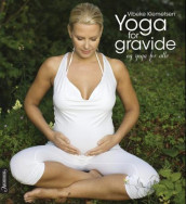 Yoga for gravide og yoga for alle av Vibeke Klemetsen (Innbundet)