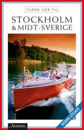 Turen går til Stockholm & Midt-Sverige av Karina Krogh og Didrik Tångeberg (Heftet)