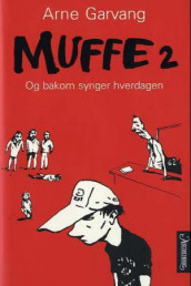 Muffe 2 av Arne Garvang (Innbundet)