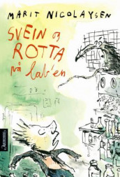 Svein og rotta på lab'en av Marit Nicolaysen (Innbundet)