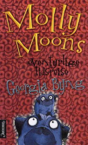 Molly Moons eventyrlige tidreise av Georgia Byng (Heftet)