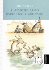 Lillesøster kanin bader i det store havet av Ulf Nilsson (Innbundet)