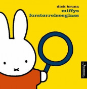 Miffys forstørrelsesglass av Dick Bruna (Kartonert)