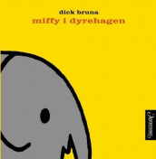 Miffy i dyrehagen av Dick Bruna (Kartonert)