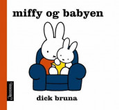 Miffy og babyen av Dick Bruna (Innbundet)