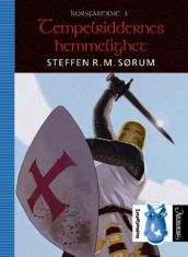 Tempelriddernes hemmelighet av Steffen R. M. Sørum (Innbundet)