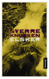 Elsker av Sverre Knudsen (Innbundet)