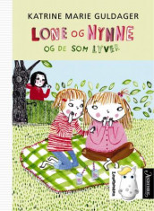Lone og Nynne og de som lyver av Katrine Marie Guldager (Innbundet)