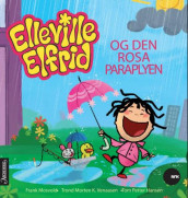 Elleville Elfrid og den rosa paraplyen av Frank Mosvold og Trond Morten K. Venaasen (Innbundet)