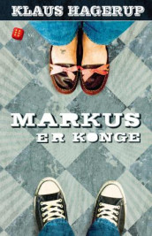 Markus er konge av Klaus Hagerup (Innbundet)