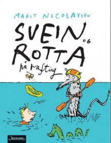 Svein og rotta på rafting av Marit Nicolaysen (Ebok)