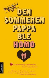Den sommeren pappa ble homo av Endre Lund Eriksen (Heftet)