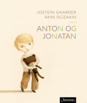 Anton og Jonatan av Jostein Gaarder (Innbundet)