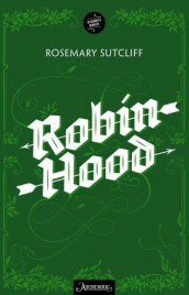 Robin Hood av Rosemary Sutcliff (Heftet)