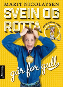 Svein og rotta går for gull av Marit Nicolaysen (Heftet)