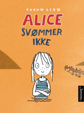 Alice svømmer ikke av Torun Lian (Innbundet)