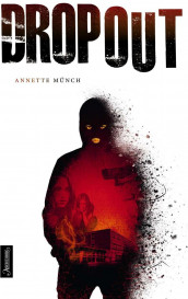 Dropout av Annette Münch (Ebok)