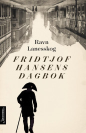 Fridtjof Hansens dagbok av Ravn Lanesskog (Innbundet)