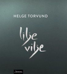 Liljevilje av Helge Torvund (Heftet)