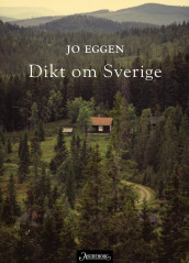 Dikt om Sverige av Jo Eggen (Ebok)