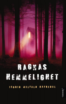 Ragnas hemmelighet av Ingrid Melfald Hafredal (Ebok)