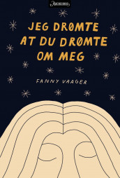 Jeg drømte at du drømte om meg av Fanny Vaager (Ebok)
